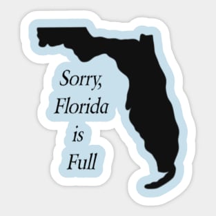 Florida is Full Sticker